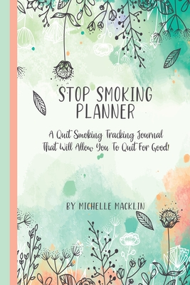 Download Stop Smoking Planner: Quit Smoking Coloring and Tracking Journal - Michelle Macklin file in PDF