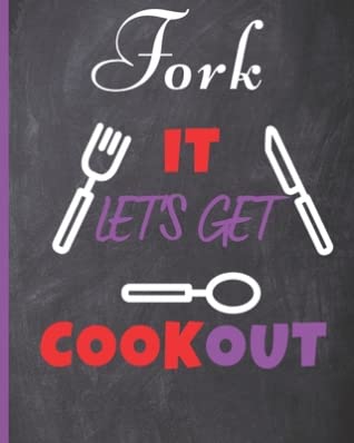 Read Blank Recipe Book Fork It Let's Get CookOut: Blank Cookbook to Write In Your Favorite Recipes - Blank Recipe Book For Men, Kids, Son, Girls, Daughter, Chefs - 8x10 in 121 Pages Blank Recipe Journal - Dn7 Press | ePub