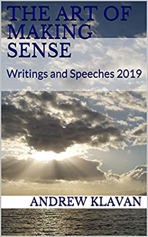 Read The Art of Making Sense: Writings and Speeches 2019 - Andrew Klavan | PDF