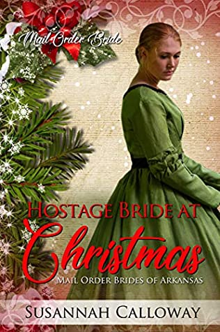 Download Hostage Bride at Christmas (Mail Order Brides of Arkansas) - Susannah Calloway file in PDF