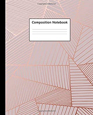 Read Online Composition Notebook: Pretty Wide Ruled Paper Notebook Journal  Wide Blank Lined Workbook for Teens Kids Students Girls for Home School College for Writing Notes  Cute Rose Gold Geometric Pattern - Simple Composition Notebooks | PDF