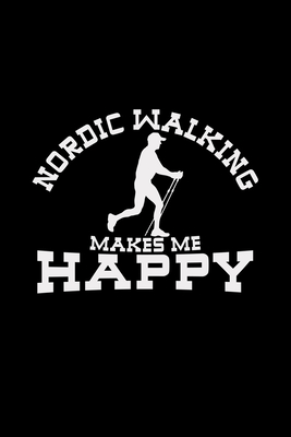 Full Download Nordic walking makes me happy: 6x9 NORDIC WALK grid squared paper notebook notes -  file in PDF
