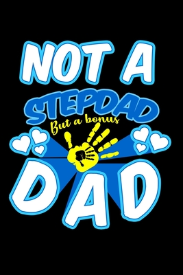 Read Not A Stepdad But A Bonus Dad: Food Journal Track Your Meals Eat Clean And Fit Breakfast Lunch Diner Snacks Time Items Serving Cals Sugar Protein Fiber Carbs Fat 110 Pages 6 X 9 In 15.24 X 22.86 Cm - John Dong Miller file in ePub