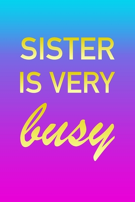 Read Online Sister: I'm Very Busy 2 Year Weekly Planner with Note Pages (24 Months) Pink Blue Gold Custom Letter S Personalized Cover 2020 - 2022 Week Planning Monthly Appointment Calendar Schedule Plan Each Day, Set Goals & Get Stuff Done - Imverybusy Planners file in PDF