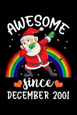 Full Download Awesome Since December 2001: Dabbing Santa Journal For Boys Girls, Christmas Dabbing Santa Claus 18th Birthday Gift, 6x9 Unique Diary 120 Blank Lined Pages, Beautifully Decorated Inside! - Dabbing Santa Gift | PDF