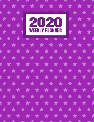 Read 2020 Weekly Planner: January 2020 - December 2020 Calendar Agenda And Daily Schedule - Purple Stars (8.5x11) - Protem Branch Planners | PDF