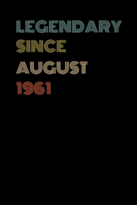 Download Legendary Since August 1961 - Birthday Gift For 58 Year Old Men and Women Born in August 1961: Blank Lined Retro Journal Notebook, Diary, Vintage Planner - Clayka Publishing file in ePub