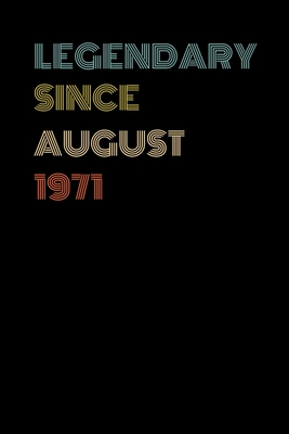 Full Download Legendary Since August 1971 - Birthday Gift For 48 Year Old Men and Women Born in August 1971: Blank Lined Retro Journal Notebook, Diary, Vintage Planner - Clayka Publishing | PDF