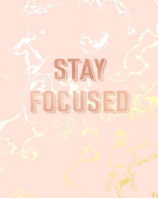 Download Stay Focused: Inspirational Quote Notebook, Beautiful Pink Marble and Gold 8 x 10, 120 Wide Ruled Pages -  | ePub