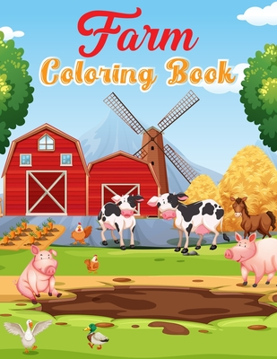 Download Farm Coloring Book: A Farm animal Coloring Book with Fun, Easy, Adorable Animals, Farm Scenery, Relaxation and Baby Animals Coloring Pages for Kids - King of Store | ePub