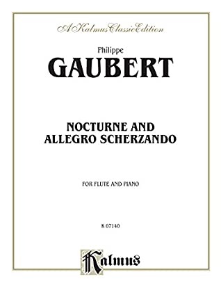 Read Online Nocturne and Allegro Scherzando: For Flute Solo (Kalmus Edition) - Phillippe Gaubert file in ePub