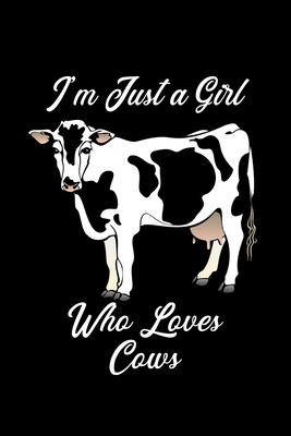Download Just a Girl Who Loves Cows: Cows Notebook Cute Gift for Girls and Women (120 Lined Pages, 6 x 9) - Cows Wildlife | PDF