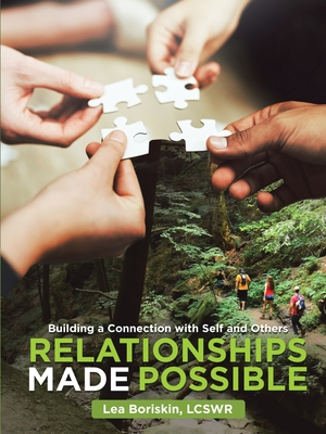 Full Download Relationships Made Possible: Building a Connection with Self and Others - Lea Boriskin Lcswr file in ePub