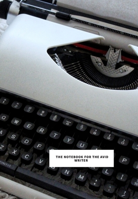 Full Download The Notebook for the Avid Writer: 2020 write down all your thoughts and feelimgs or even ideas and goals you have set for the future - Saint Monrose file in ePub