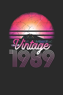 Full Download Vintage 1989: Blank Lined Notebook (6 x 9 - 120 pages) Birthday Themed Notebook for Daily Journal, Diary, and Gift - Vintage Birthday Publishing | PDF