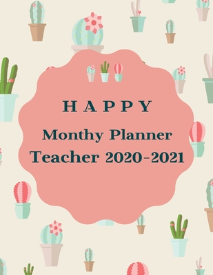 Download Happy Monthy Planner Teacher 2020-2021: Weekly Planners/Appointment book; Teacher Appreciation Gifts, size 8.5 x 11 Inches 107 Page - Alinda Sandy file in ePub