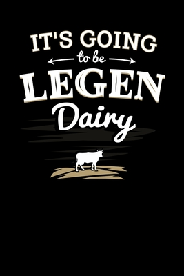 Read It's Going to be Legendairy: 120 Pages I 6x9 I Weekly Planner I Funny Animal Farmer, Canning & Dairy Farm Gifts -  | PDF
