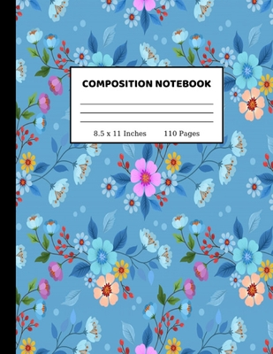 Full Download Composition Notebook: Wide Ruled Paper Notebook Journal Cute Wide Blank Lined Workbook for Teens Kids Students Girls for Home School College Writing Notes 8.5 x 11 Inches 110 pages - Erma Holland | PDF