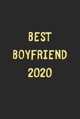 Read Best Boyfriend 2020: Lined Journal, 120 Pages, 6 x 9, Funny Boyfriend Gift Idea, Black Matte Finish (Best Boyfriend 2020 Journal) - Family Publishing | PDF