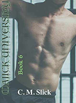 Read Majick University Book 6 (The University Series) - C. M. Slick file in PDF