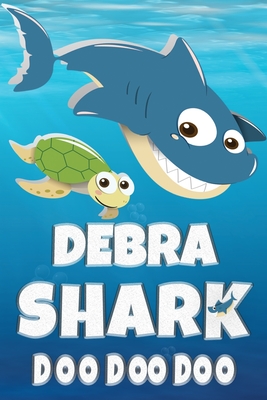 Read Debra Shark Doo Doo Doo: Debra Name Notebook Journal For Drawing Taking Notes and Writing, Personal Named Firstname Or Surname For Someone Called Debra For Christmas Or Birthdays This Makes The Perfect Personolised Fun Custom Name Gift For Debra - Maria Shark Name Covers file in PDF