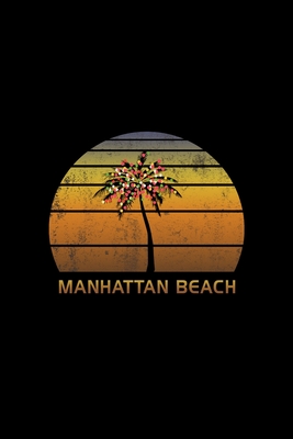 Download Manhattan Beach: Christmas Notebook With Retro California Sunset Holiday Palm Tree Design. Vintage Soft Cover Travel Journal Diary With Lined College Ruled Paper. -  | PDF