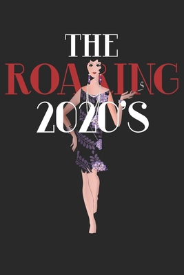 Full Download The Roaring 2020's: This Art Deco Roaring 20's is the perfect Notebook or Journal Gift for the New Year. 2020 Gift - New Year Gift Publishers file in ePub