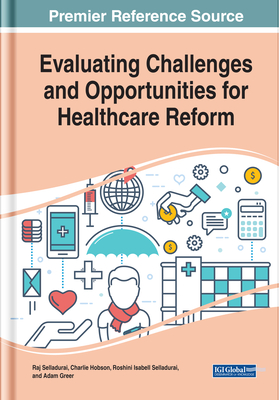 Read Online Evaluating Challenges and Opportunities for Healthcare Reform - Raj Selladurai | ePub