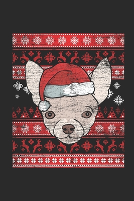 Full Download Ugly Christmas - Chihuahua: Blank Lined Notebook - Journal for Ugly Christmas Gift And New Year Gift Idea -  file in ePub