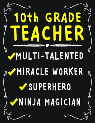 Full Download 10th Grade Teacher Multi-Talented Miracle Worker Superhero Ninja Magician: 10th Grade Teacher Weekly Monthly 2020 Planner Organizer, Calendar Schedule, Inspirational Quotes Includes Quotes & Holidays - Omi Planers Kech file in PDF