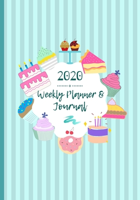 Read 2020 Weekly Planner & Journal: Cake Baking Theme Cover / Diary & Writing Gift For Personal Or Business Use - Kai Kaine | ePub