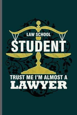 Read Online Law School Student Trust Me I'm almost a Lawyer: Cool Animated Lawyer Design Blank Journal For Law Student Graduation occasional Gift (6x9) Dot Grid Notebook to write in - Harry Welter | PDF