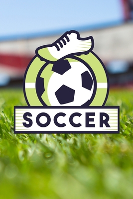 Read Soccer: Coaching Journal and Planner * 6 x 9 100 Pages - Soccer Squad file in ePub