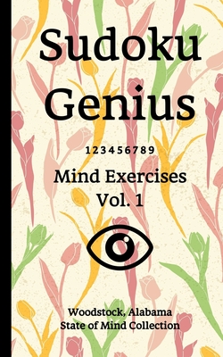 Download Sudoku Genius Mind Exercises Volume 1: Woodstock, Alabama State of Mind Collection - Woodstock Ala State of Mind Collection | ePub