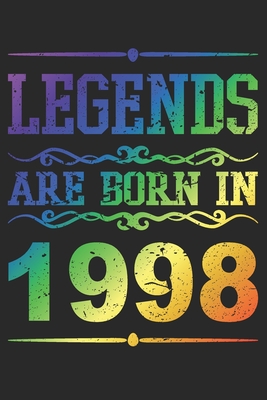 Full Download Legends Are Born In 1998: Blank Lined Journal, Rainbow, Happy 21st Birthday Notebook, Logbook, Diary, Perfect Gift For 21 Year Old Boys And Girls - Birthday Book Publishing file in PDF