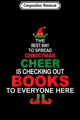 Full Download Composition Notebook: Librarian Christmas Elf Cheer Journal/Notebook Blank Lined Ruled 6x9 100 Pages - Marina Geibler file in ePub
