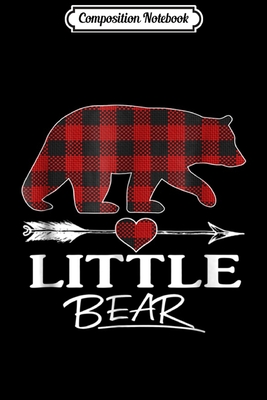 Full Download Composition Notebook: Little Bear Red Plaid Buffalo Matching Family Pajama Journal/Notebook Blank Lined Ruled 6x9 100 Pages - Marina Geibler | PDF