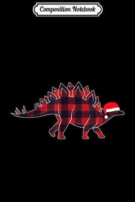 Download Composition Notebook: Stegosaurus Santa Hat Christmas Dinosaur Lover Gift Journal/Notebook Blank Lined Ruled 6x9 100 Pages - Ines Kuhne | PDF