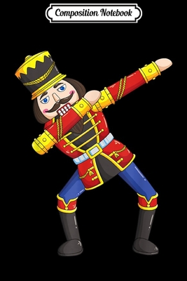 Read Composition Notebook: Dabbing Nutcracker Funny Christmas Costume Gift Kids Boys Journal/Notebook Blank Lined Ruled 6x9 100 Pages - Hans-Gerd Frohlich | PDF