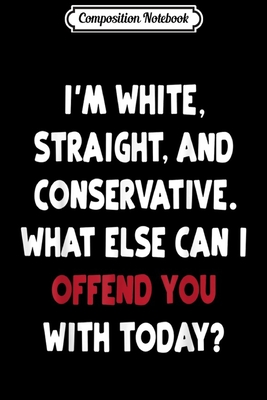 Download Composition Notebook: Annoy Liberals Snowflakes Republican Conservative GOP Journal/Notebook Blank Lined Ruled 6x9 100 Pages - Marie-Luise Zander-Thiele | PDF