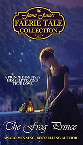Full Download The Frog Prince (Jennie James FaerieTale Collection) - Jenni James file in PDF