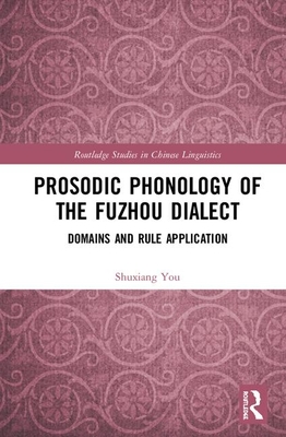 Full Download Prosodic Phonology of the Fuzhou Dialect: Domains and Rule Application - Shuxiang You | PDF