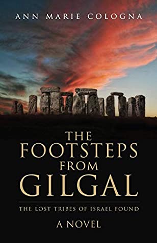 Read The Footsteps from Gilgal: The Lost Tribes of Israel Found - Ann Marie Cologna | ePub