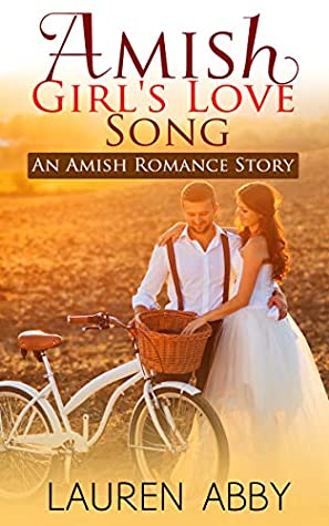 Full Download Amish Girl’s Love Song: An Amish Romance Story (Amish Music Book 1) - Lauren Abby file in PDF