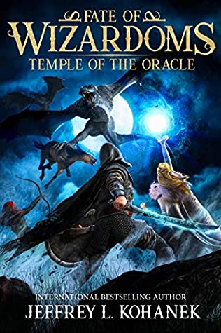 Read Wizardoms: Temple of the Oracle (Fate of Wizardoms Book 3) - Jeffrey L. Kohanek | ePub