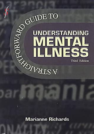 Read Online A Straightforward Guide to Understanding Mental Illness - Mariane Richards file in PDF