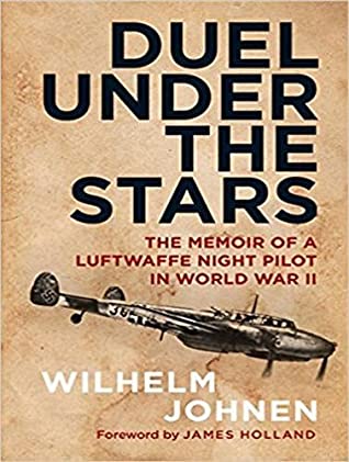 Download Duel Under the Stars: The Memoir of a Luftwaffe Night Pilot in World War II - Wilhelm Johnen | ePub