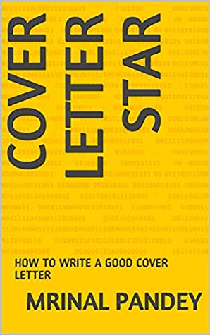 Full Download COVER LETTER STAR: HOW TO WRITE A GOOD COVER LETTER - Mrinal Pandey file in ePub