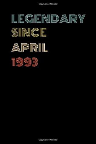 Read Online Legendary Since April 1993 - Birthday Gift For 26 Year Old Men and Women Born in April 1993: Blank Lined Retro Journal Notebook, Diary, Vintage Planner - Clayka Publishing | PDF
