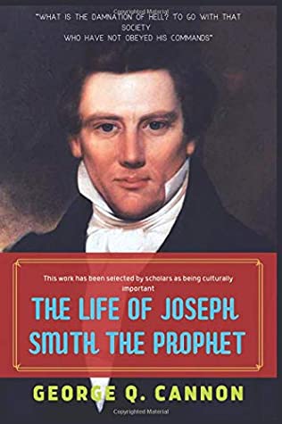 Read Online The Life of Joseph Smith the Prophet: by George Q. Cannon - George Q. Cannon | PDF